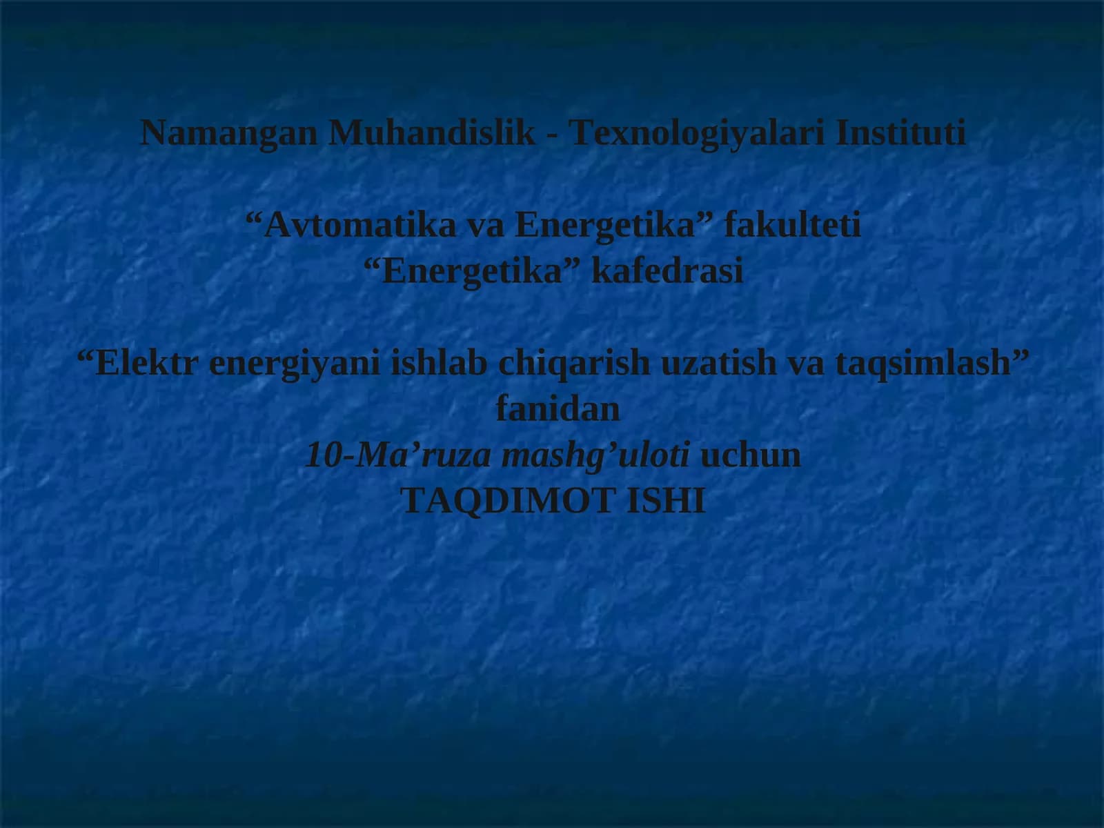Elektr energiyani ishlab chiqarish uzatish va taqsimlash