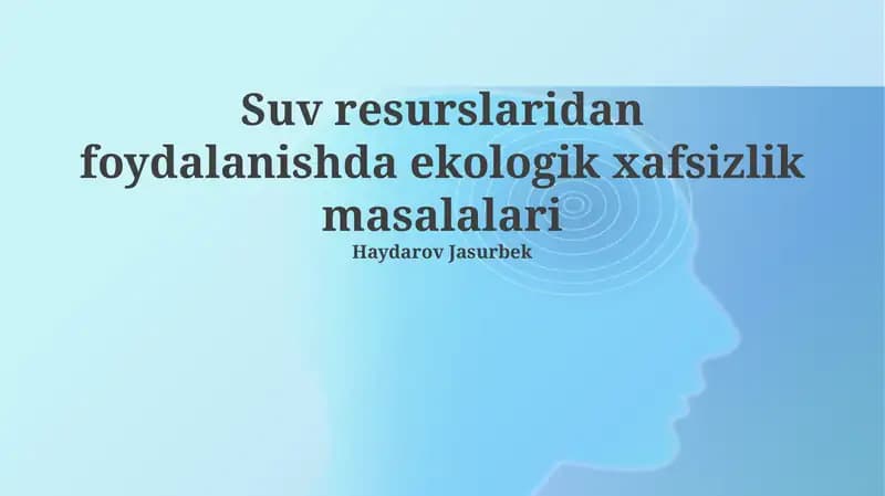 Suv resurslaridan foydalanishda ekologik xafsizlik masalalari