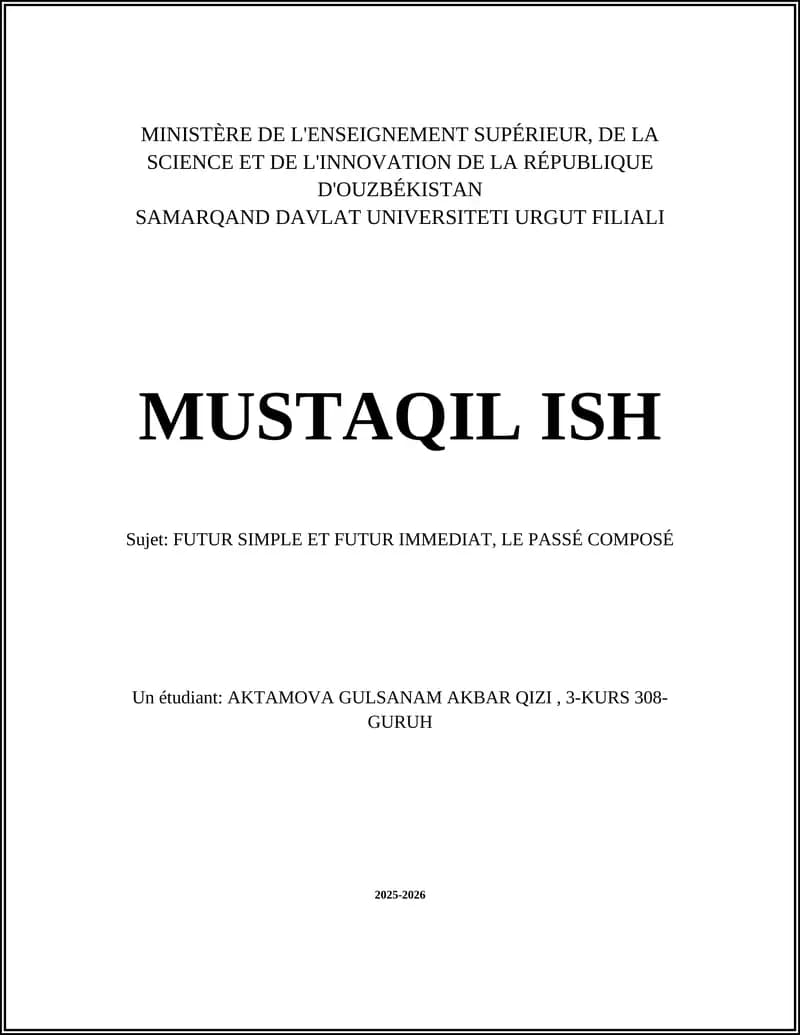 FUTUR SIMPLE ET FUTUR IMMEDIAT, LE PASSE COMPOSE