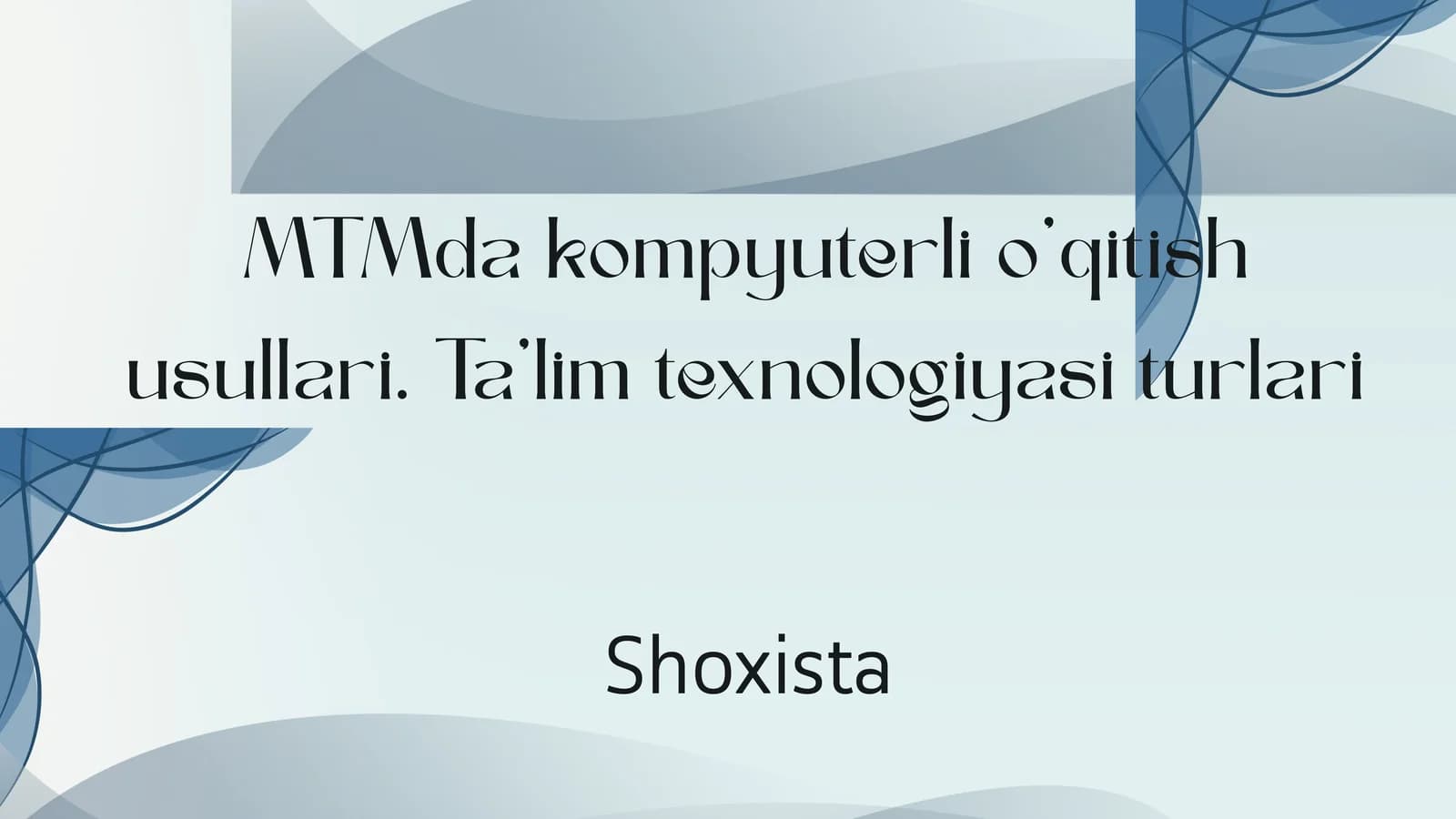 MTMda kompyuterli o'qitish usullari