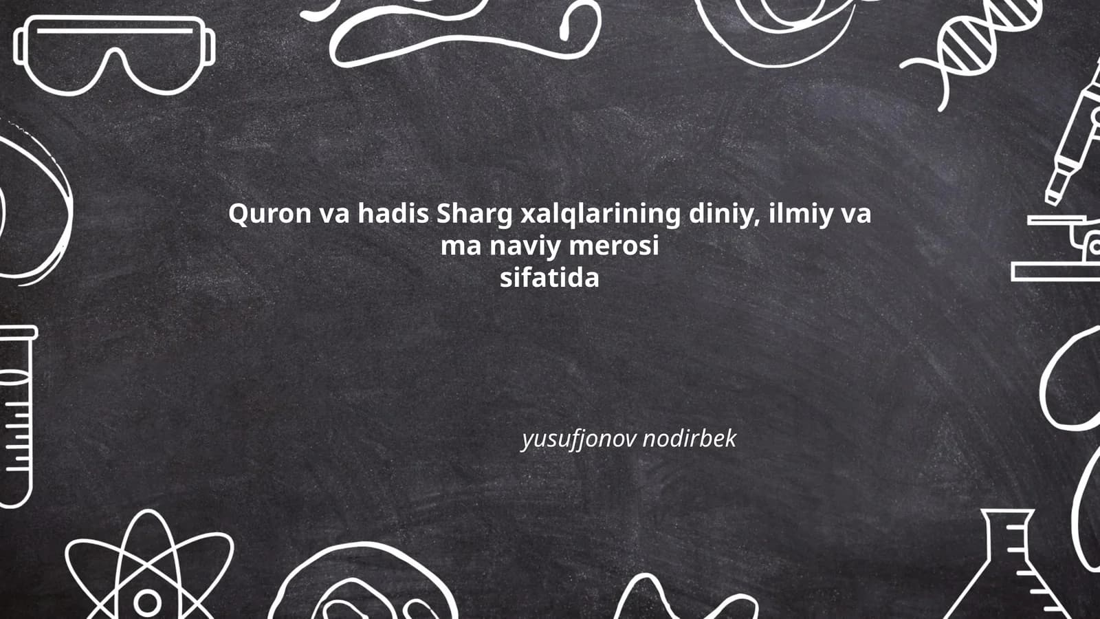 Qur'on va hadis Sharg xalqlarining diniy, ilmiy va ma naviy merosi