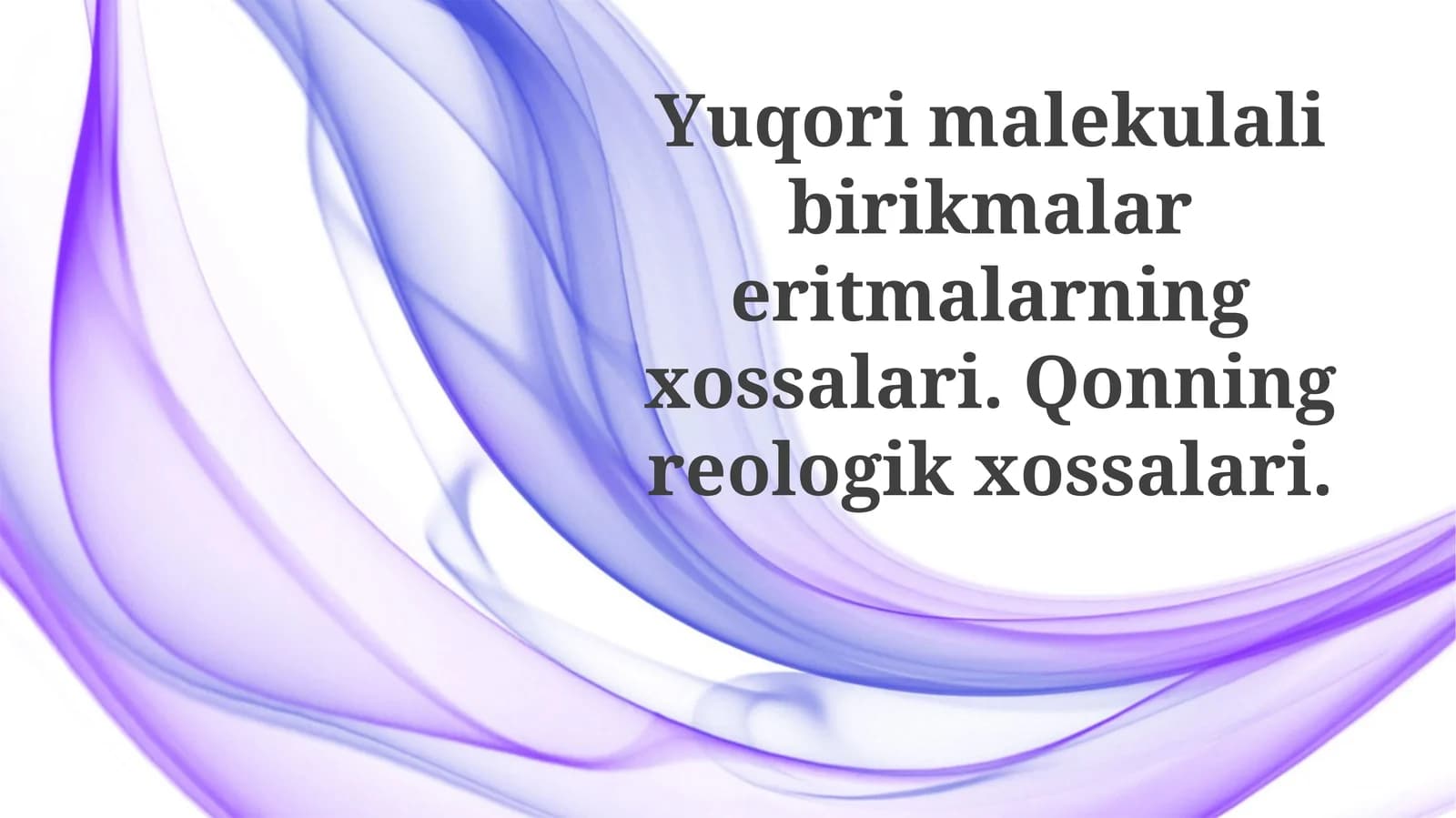 Qon xossalari va reologik xossalari