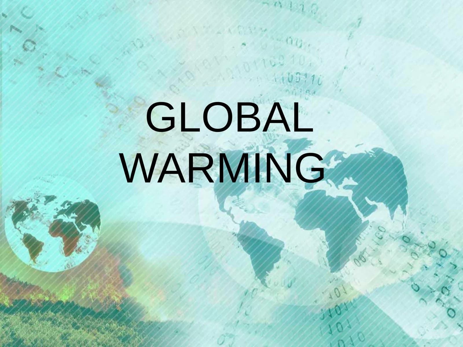 GLOBAL WARMING