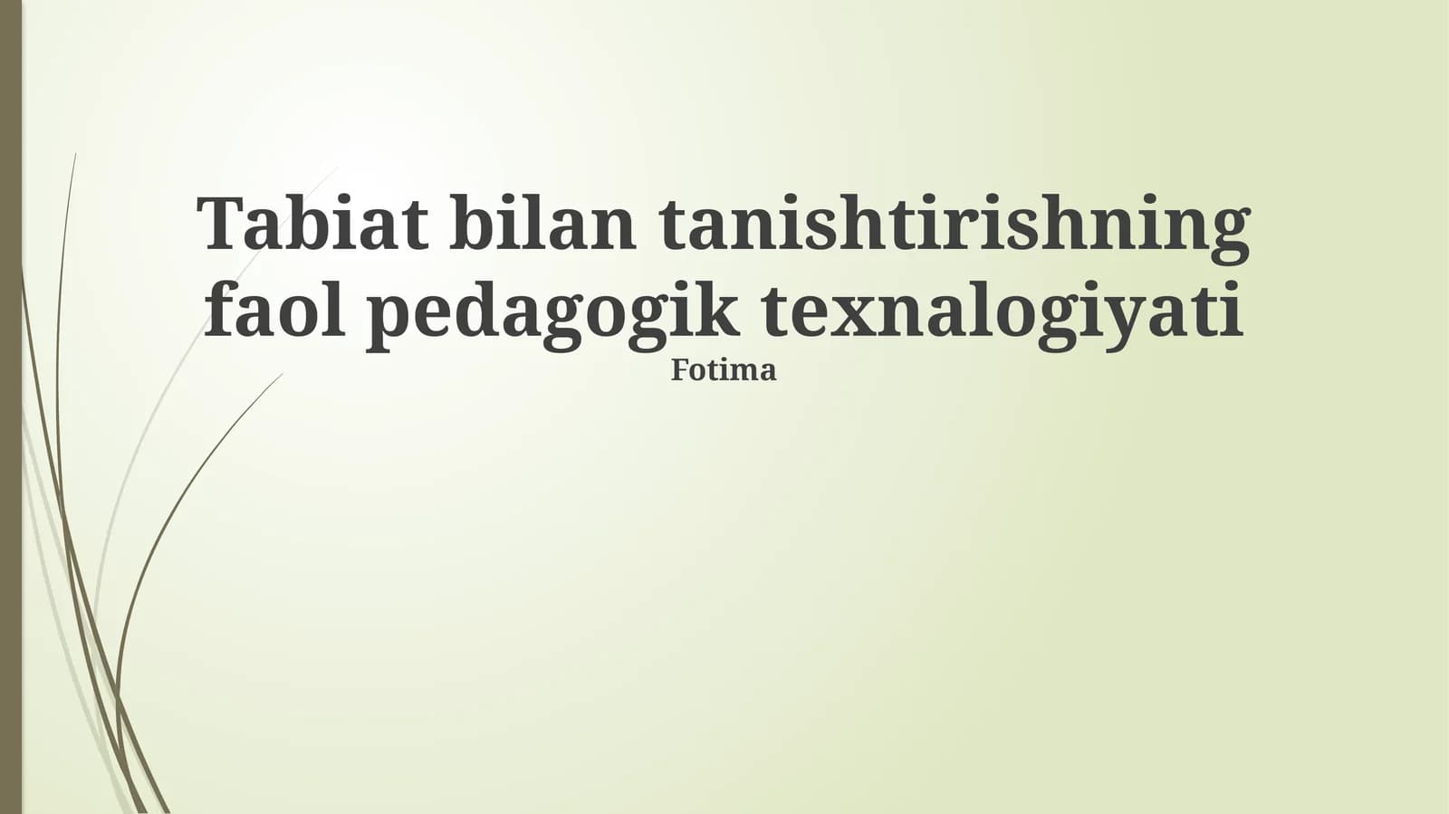 Tabiat bilan tanishtirishning faol pedagogik texnalogiyati
