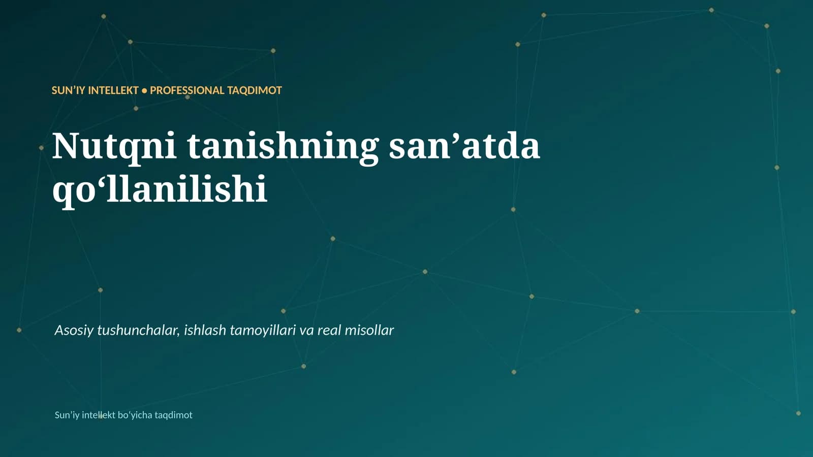 SUNʼIY INTELLEKT • PROFESSIONAL TAQDIMOT