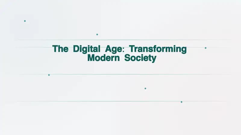 The Digital Age: Transforming  Modern Society