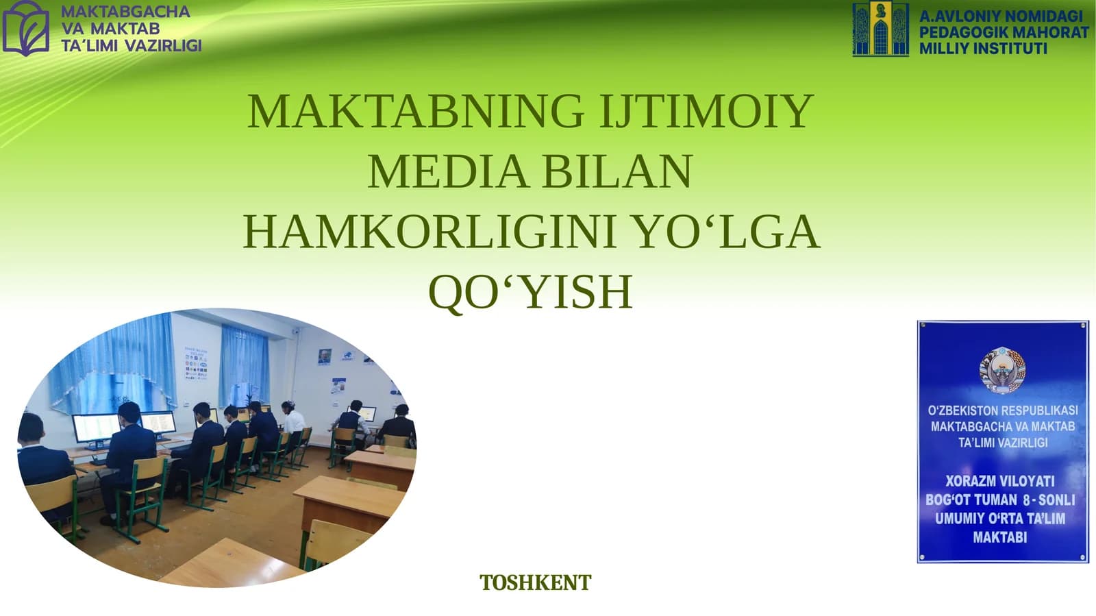 MAKTABNING IJTIMOIY MEDIA BILAN HAMKORLIGINI YO‘LGA QO‘YISH