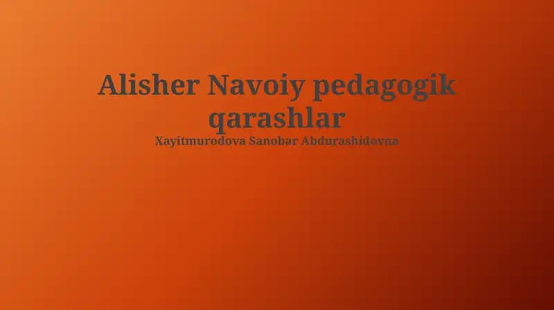 Alisher Navoiy pedagogik qarashlar