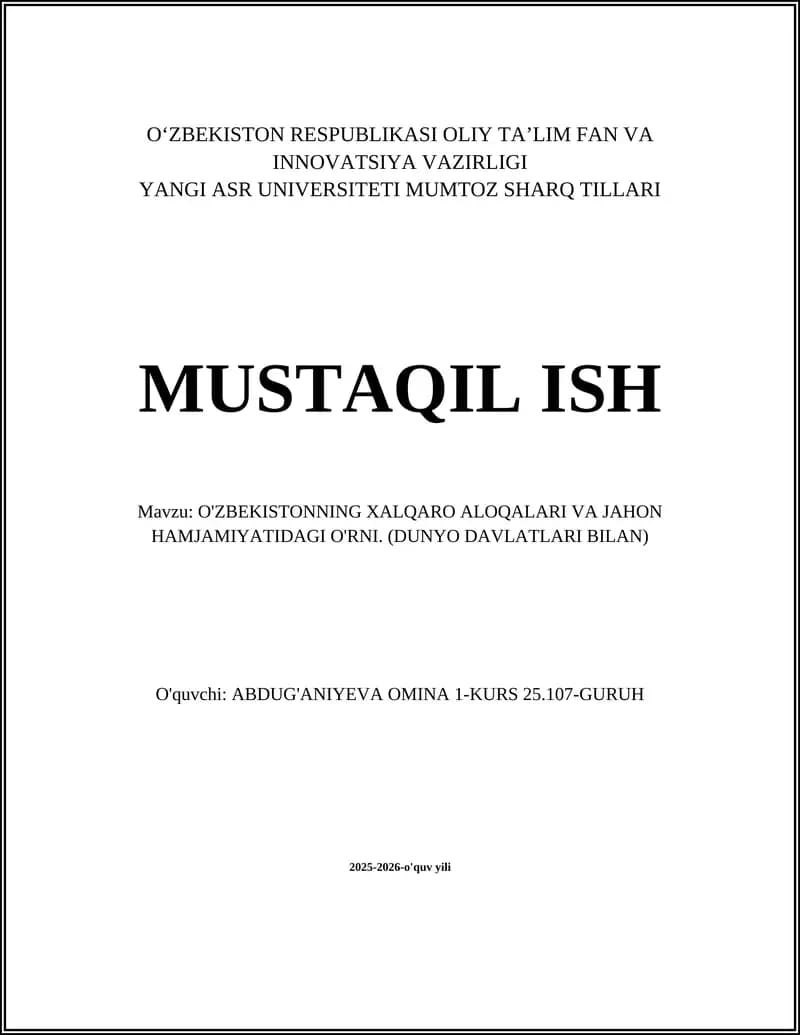 O'ZBEKISTONNING XALQARO ALOQALARI VA JAHON HAMJAMIYATIDAGI O'RNI. (DUNYO DAVLATLARI BILAN)