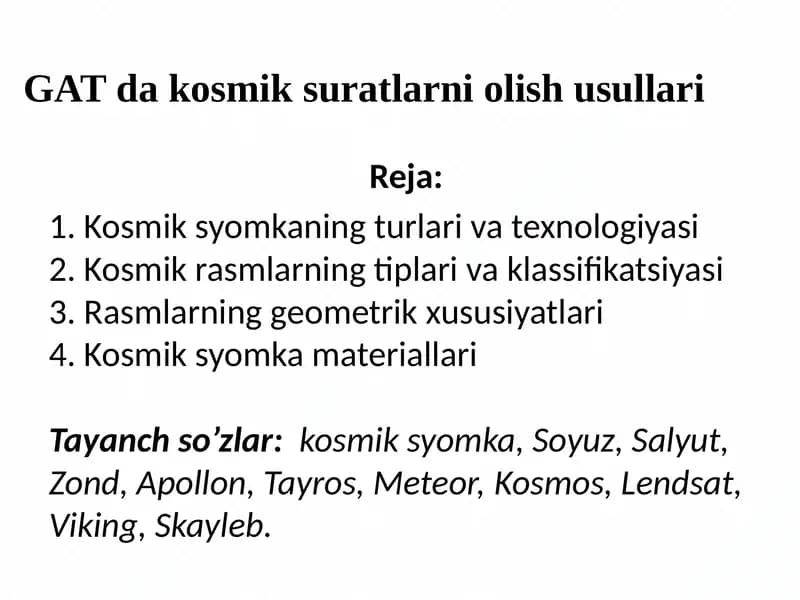GAT dakosmik suratlarni olish usullari
