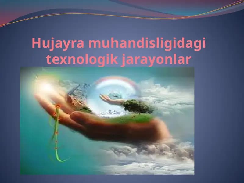 Hujayramuhandisligidagitexnologikjarayonlar