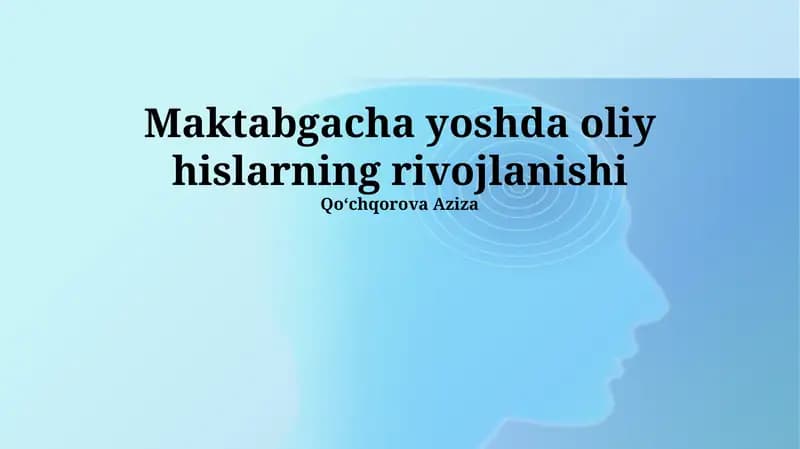 Maktabgacha yoshda oliy hislarning rivojlanishi