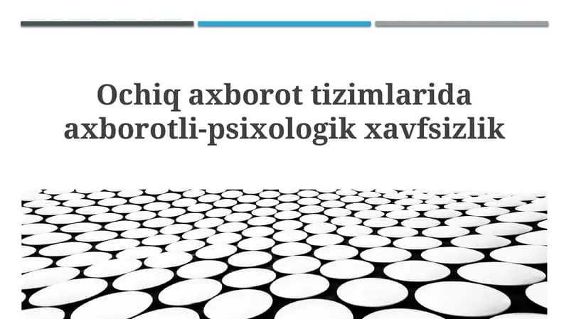 Ochiq axborot tizimlarida axborot va psixologik xavfsizlikning mohiyati
