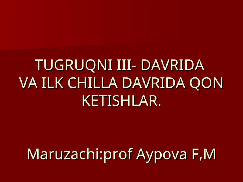 TUGRUQNI III- DAVRIDAVA ILK CHILLA DAVRIDA QON KETISHLAR