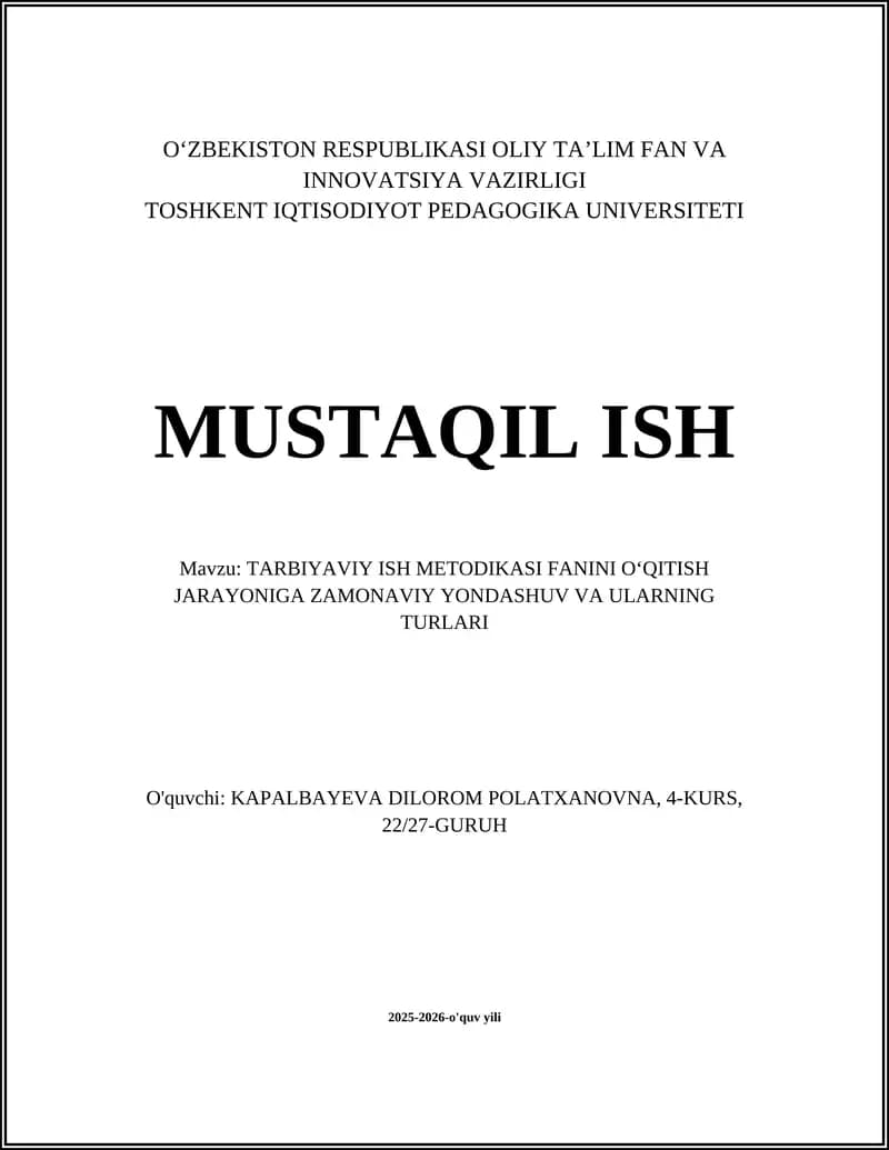 TARBIYAVIY ISH METODIKASI FANINI OʻQITISH JARAYONIGA ZAMONAVIY YONDASHUV VA ULARNING TURLARI