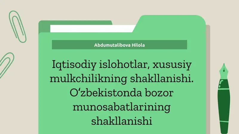 Xususiy mulkchilikning shakllanishi. Oʻzbekistonda bozor munosabatlarining shakllanishi