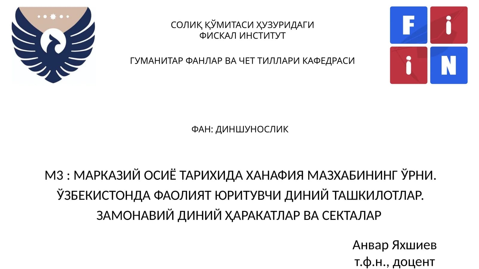 М3: МАРКАЗИЙ ОСИЁ ТАРИХИДА ХАНАФИЯ МАЗХАБИНИНГ ЎРНИ