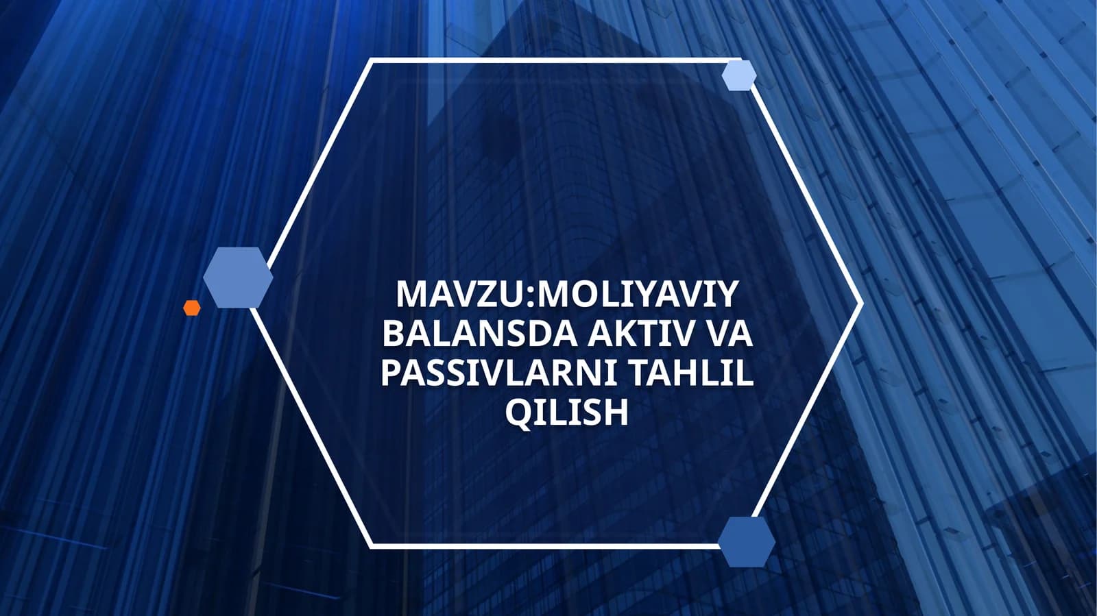 MOLIYAVIY BALANSDA AKTIV VA PASSIVLARNI TAHLIL QILISH