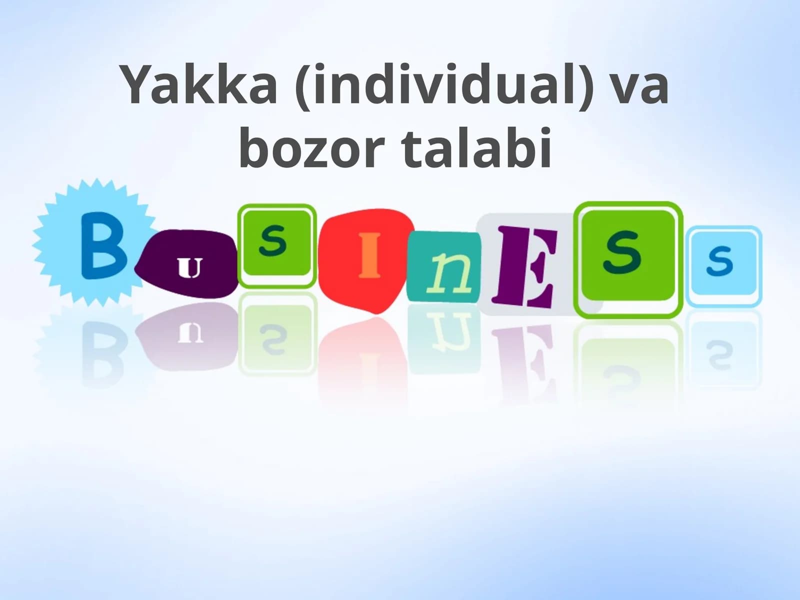 Yakka (individual) va bozor talabi