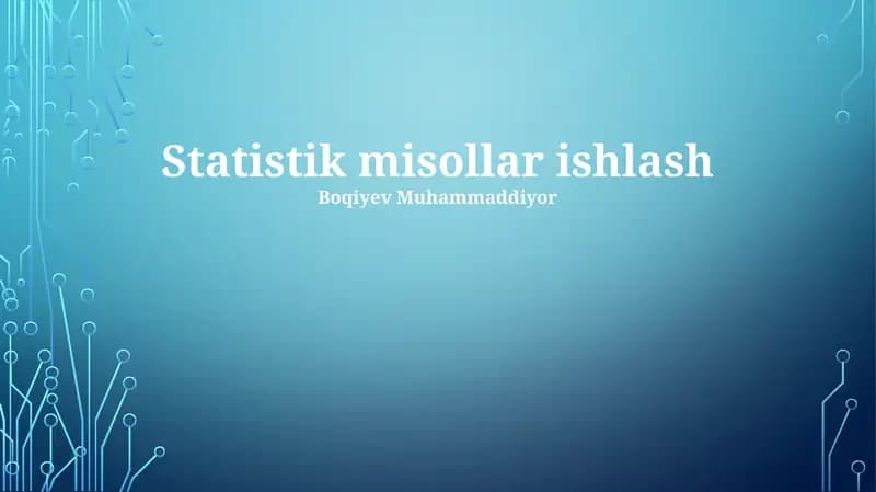 Statistik misollar ishlash