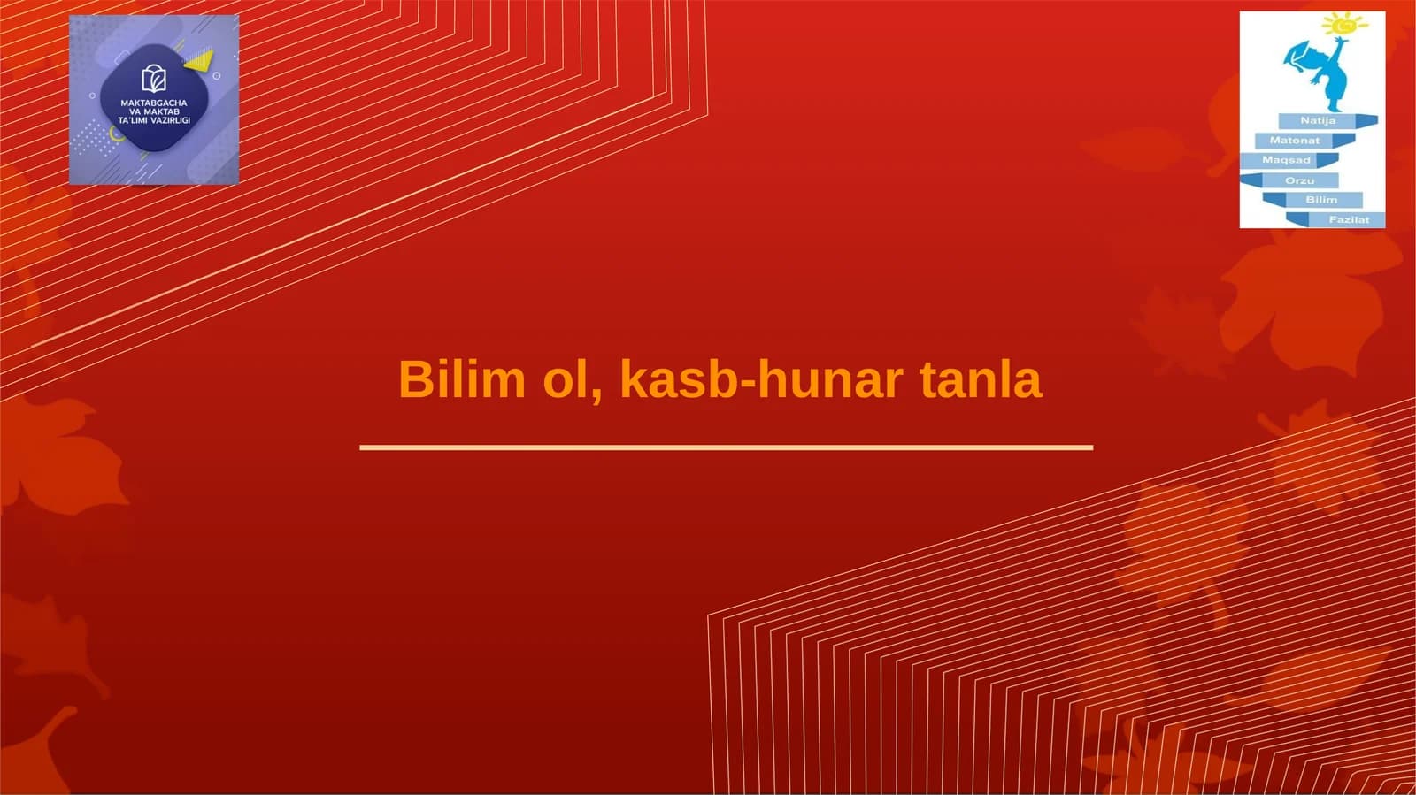 Bilim ol, kasb-hunar tanla
