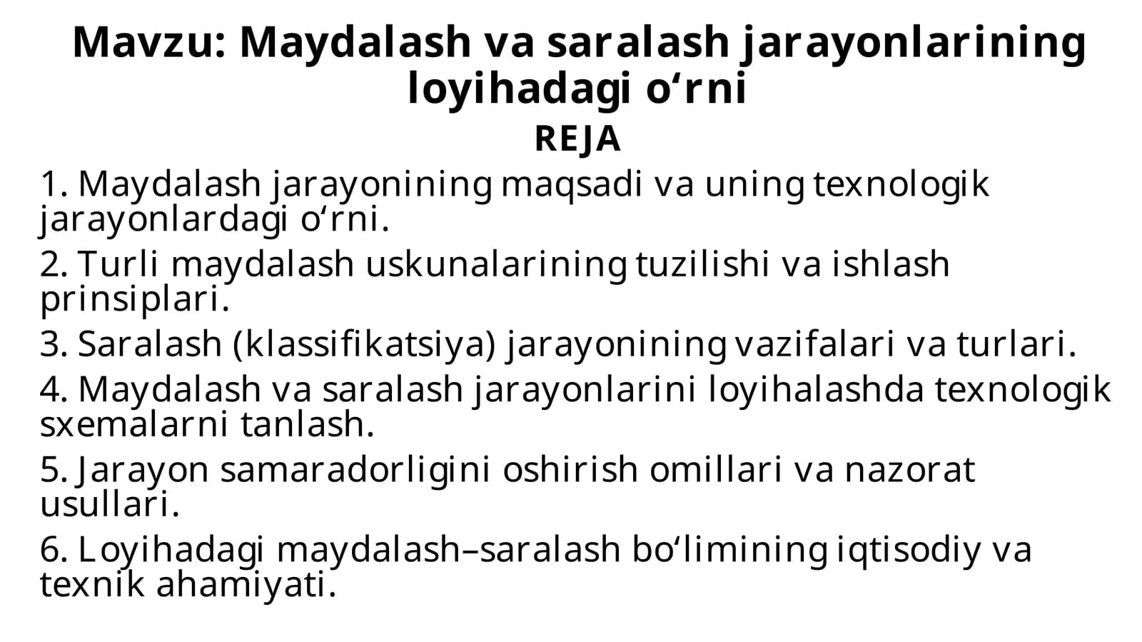 Maydalash va saralash jarayonlarining loyihadagi o‘rni
