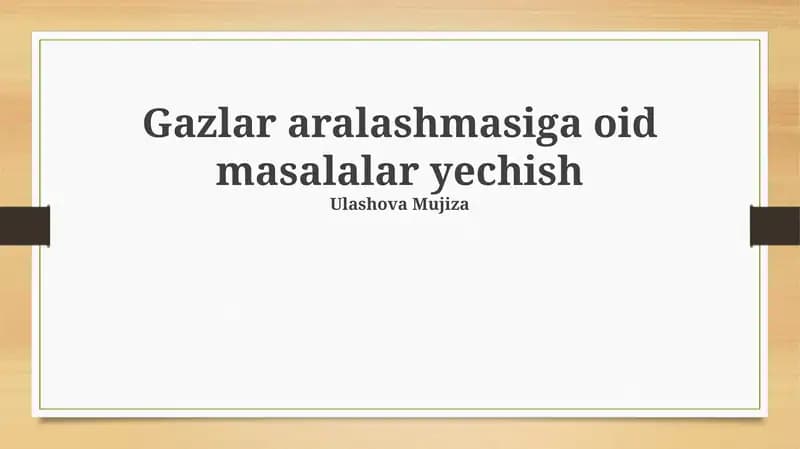 Gazlar aralashmasiga oid masalalar yechish