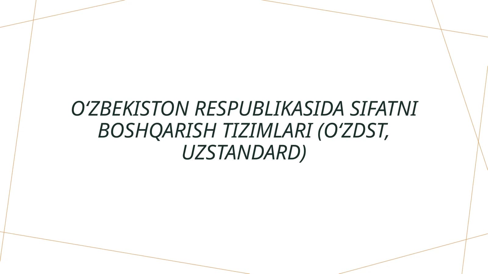 O‘zbekiston Respublikasida sifatni boshqarish tizimlari (O‘zDST, UzStandard)