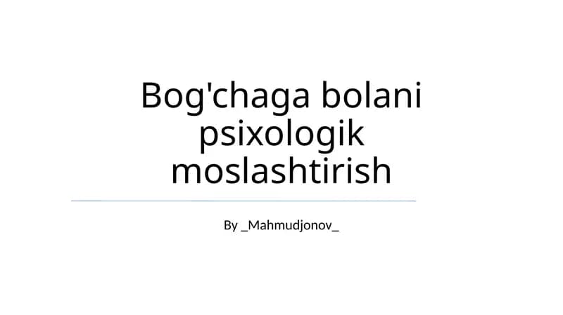 Bog'chaga bolani psixologik moslashtirish