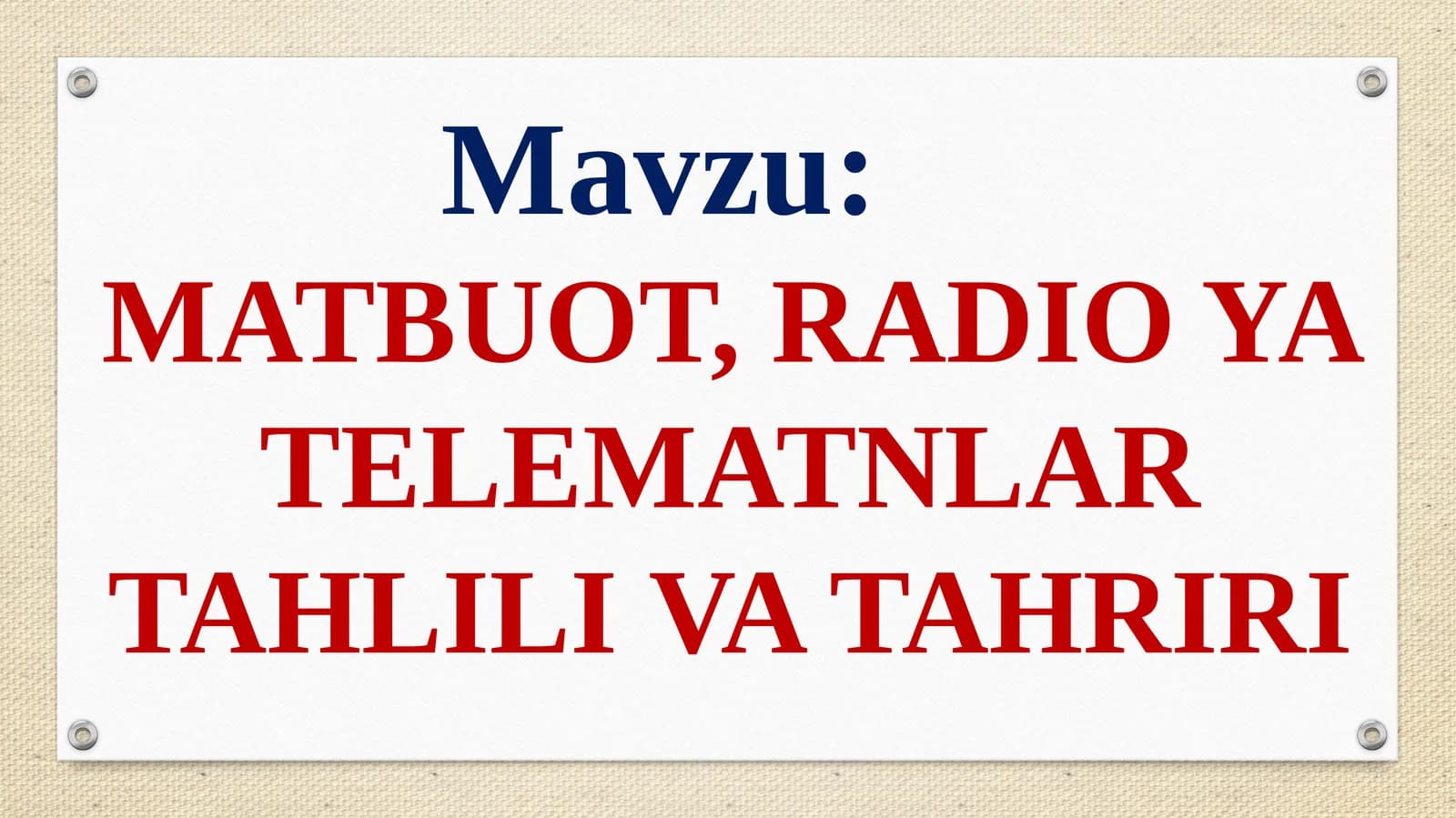 MATBUOT, RADIO YA TELEMATNLAR TAHLILI VA TAHRIRI