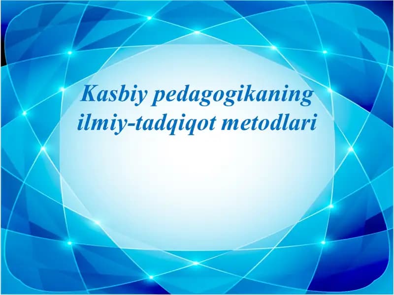 Pedagogikaning ilmiy-tadqiqot metodlari