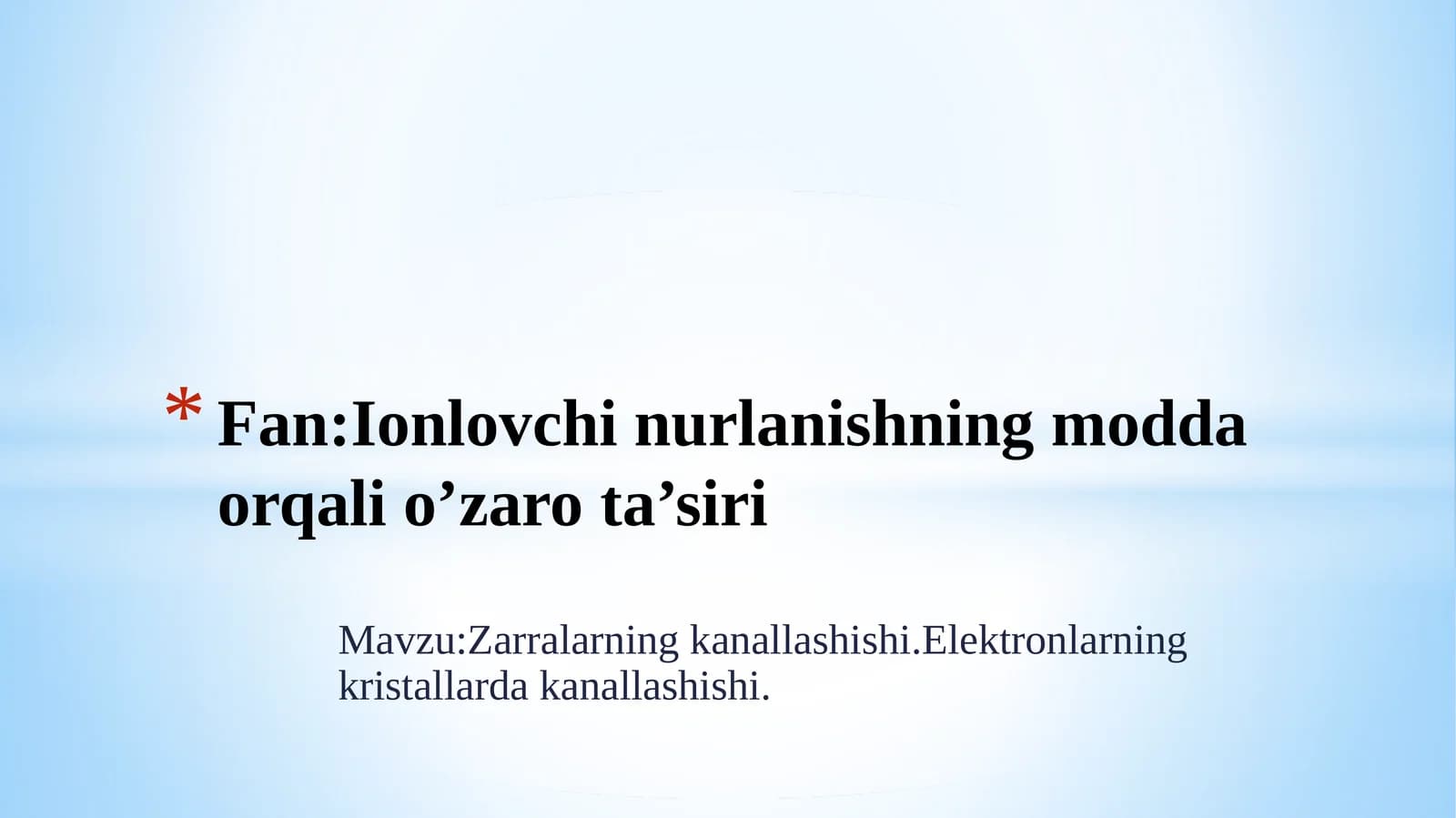 Zaryadlangan zarralar kanallashishi. Elektronlarning kristallarda kanallashishi.