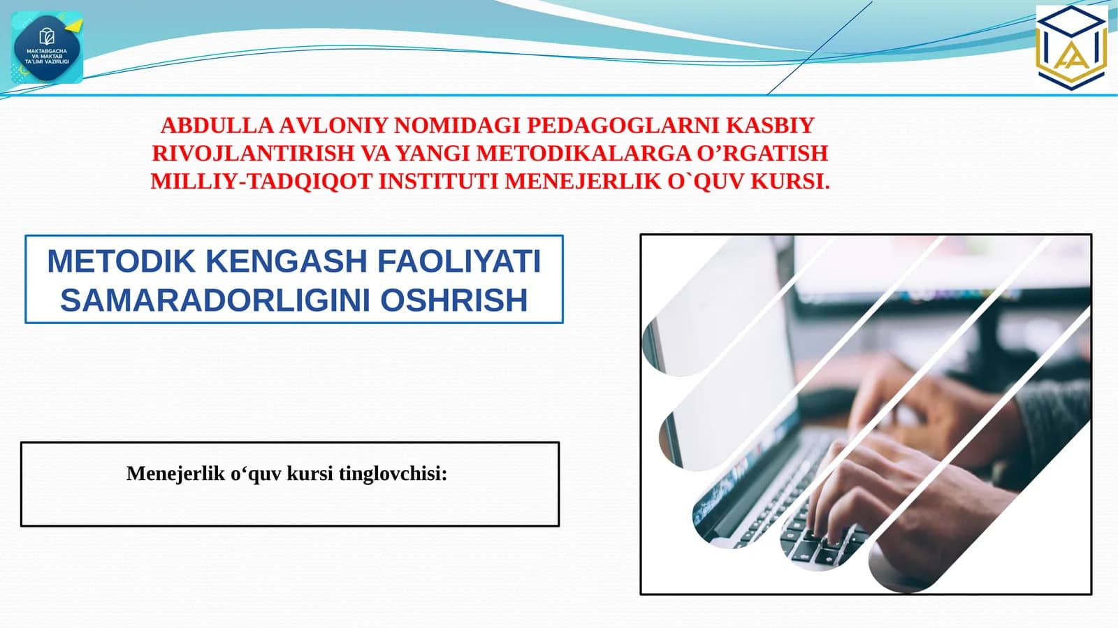 METODIK KENGASH FAOLIYATI SAMARADORLIGINI OSHRISH