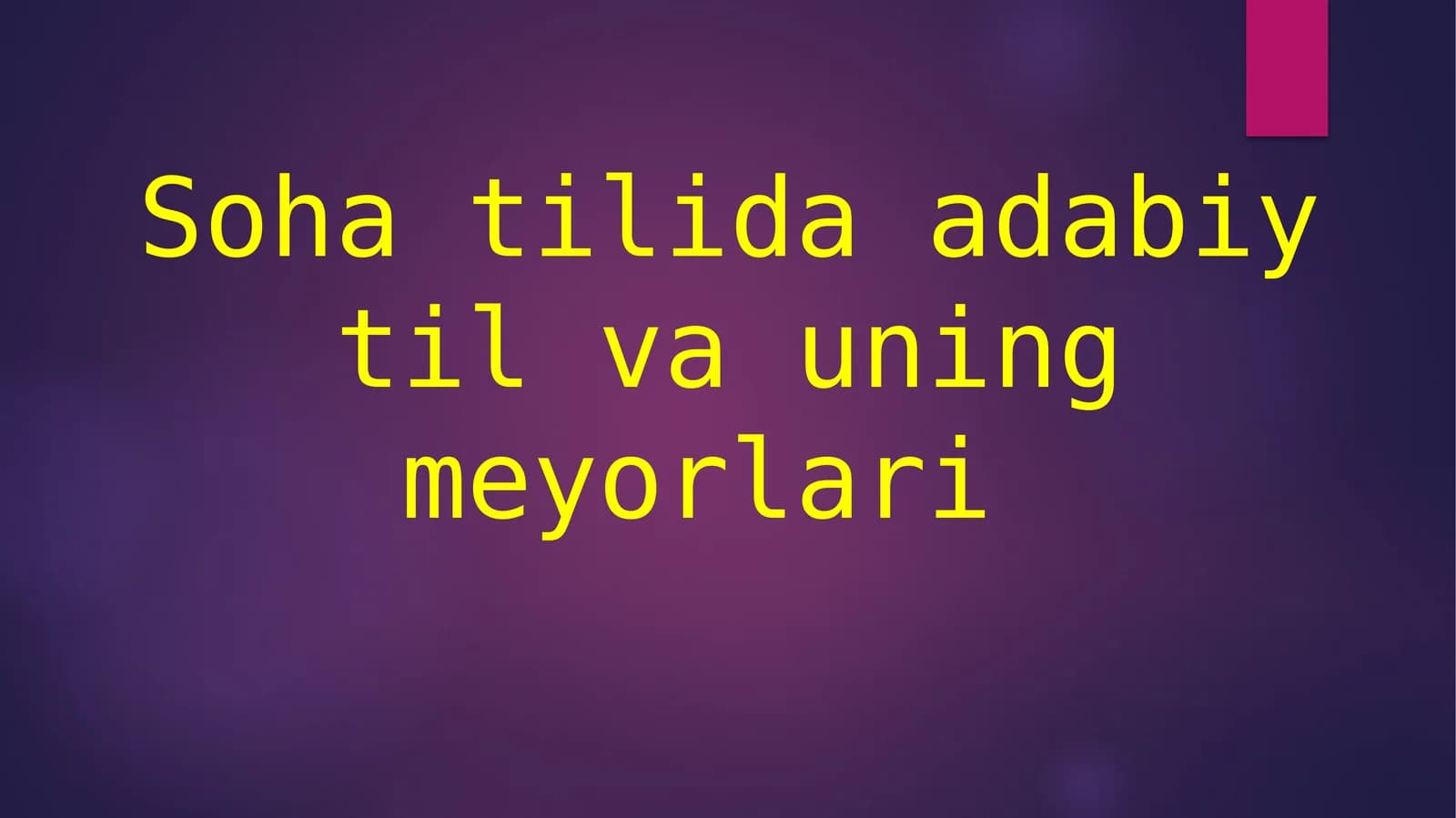 Sohatilda adabiy til va uning me'yori