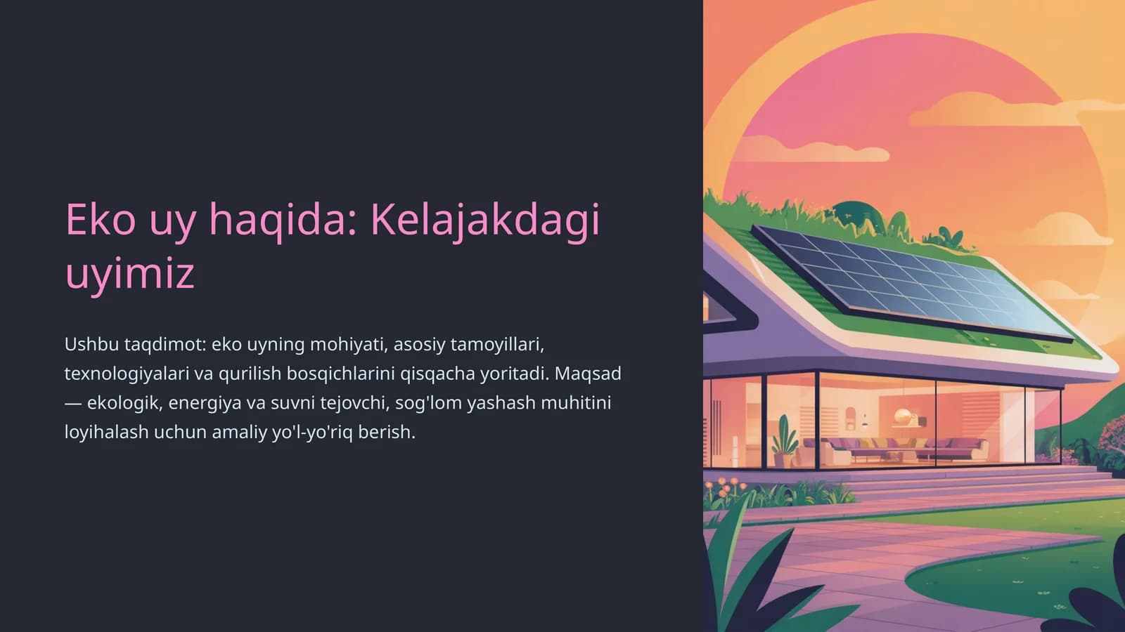 Eko uy haqida: Kelajakdagi uyimiz