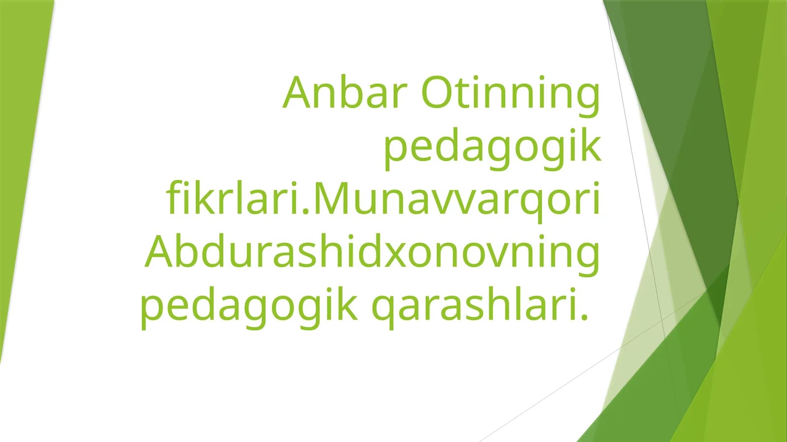Anbar Otin va Munavvarqorining pedagogik fikrlari