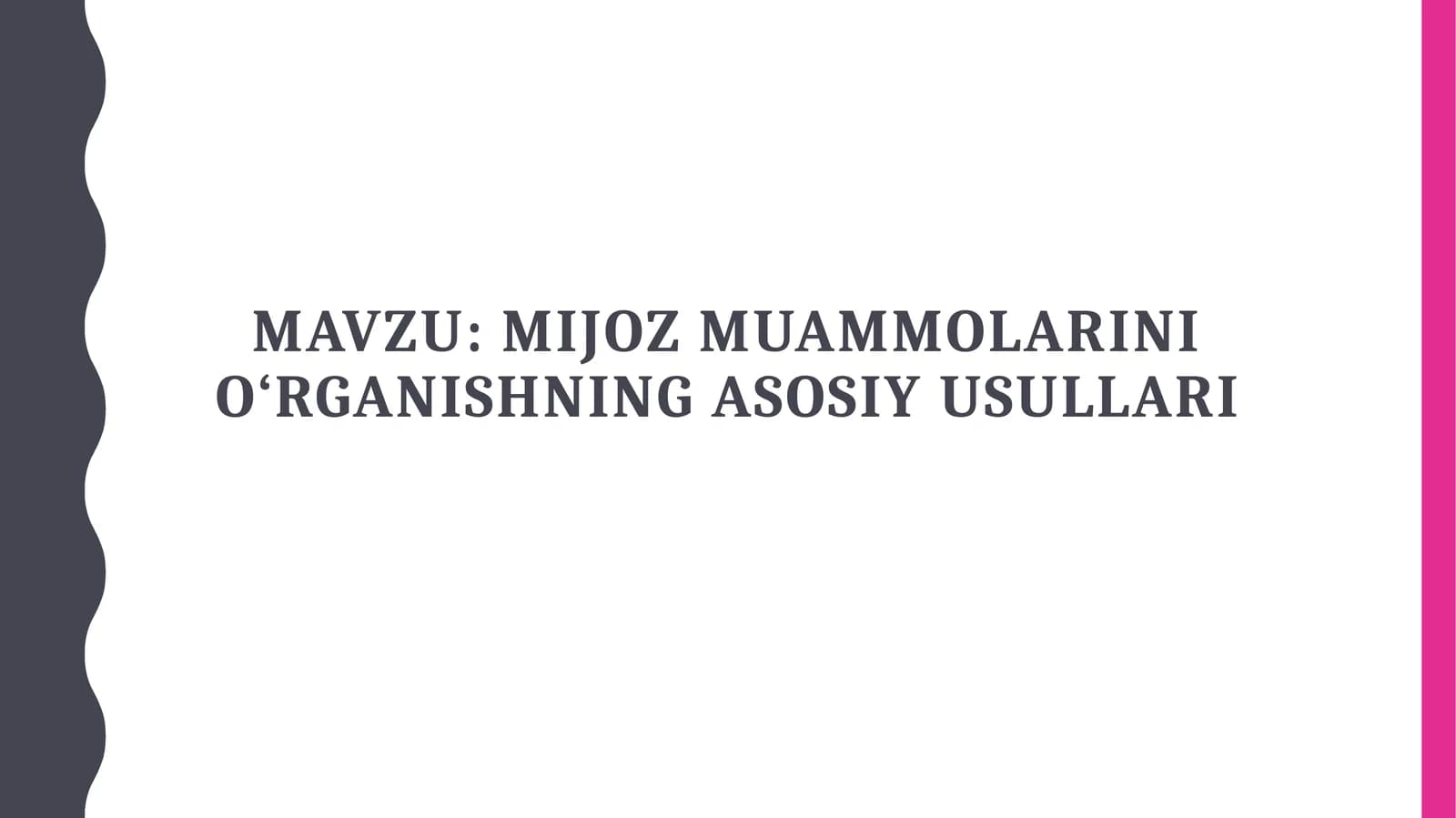 Mijoz muammolarini o‘rganishning asosiy usullari