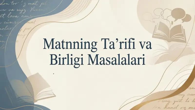 Matnning ta’rifi va birligi masalalari