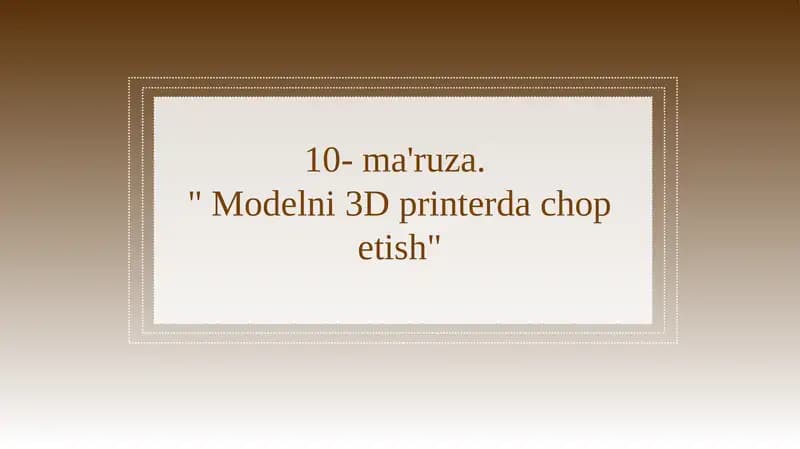 Modelni 3D printerda chop etish