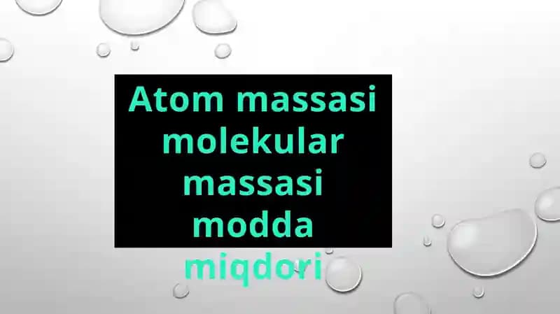 Atom Massasi va Molekular Massasi
