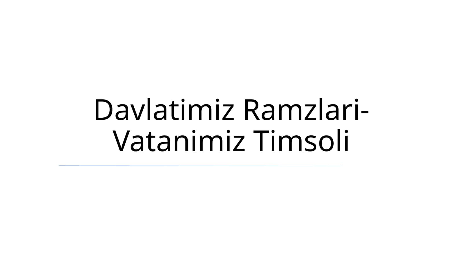 Davlatimiz Ramzlari-Vatanimiz Timsoli