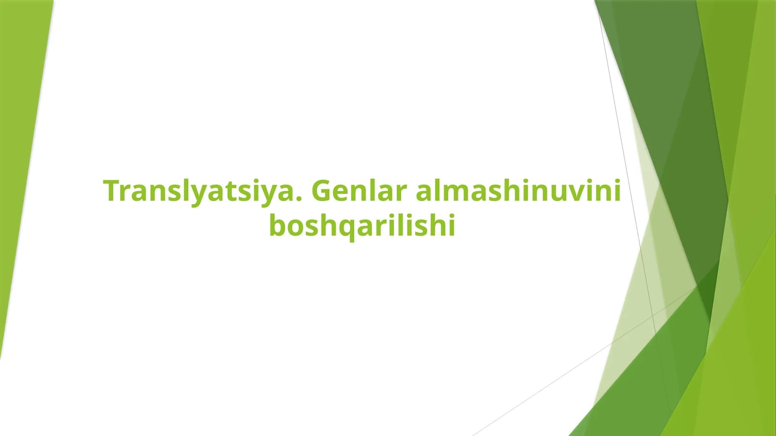 Translyatsiya. Genlar almashinuvini boshqarilishi