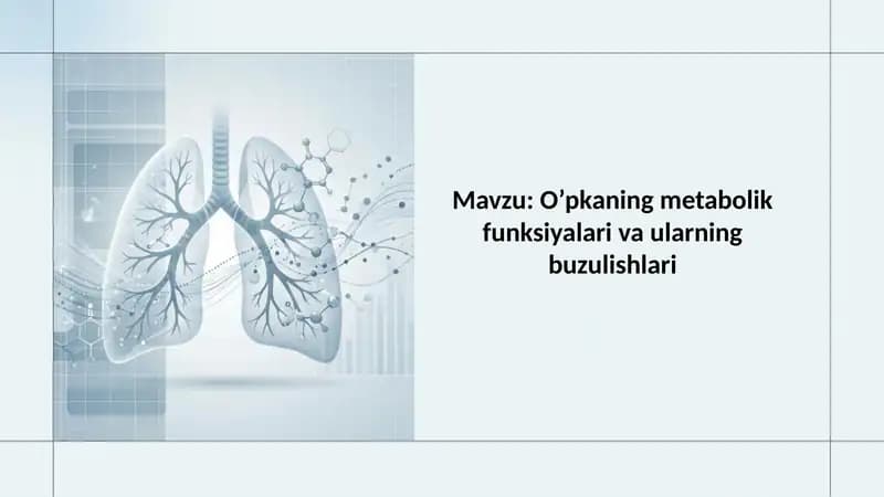 O’pkaning metabolik funksiyalari va ularning buzulishlari