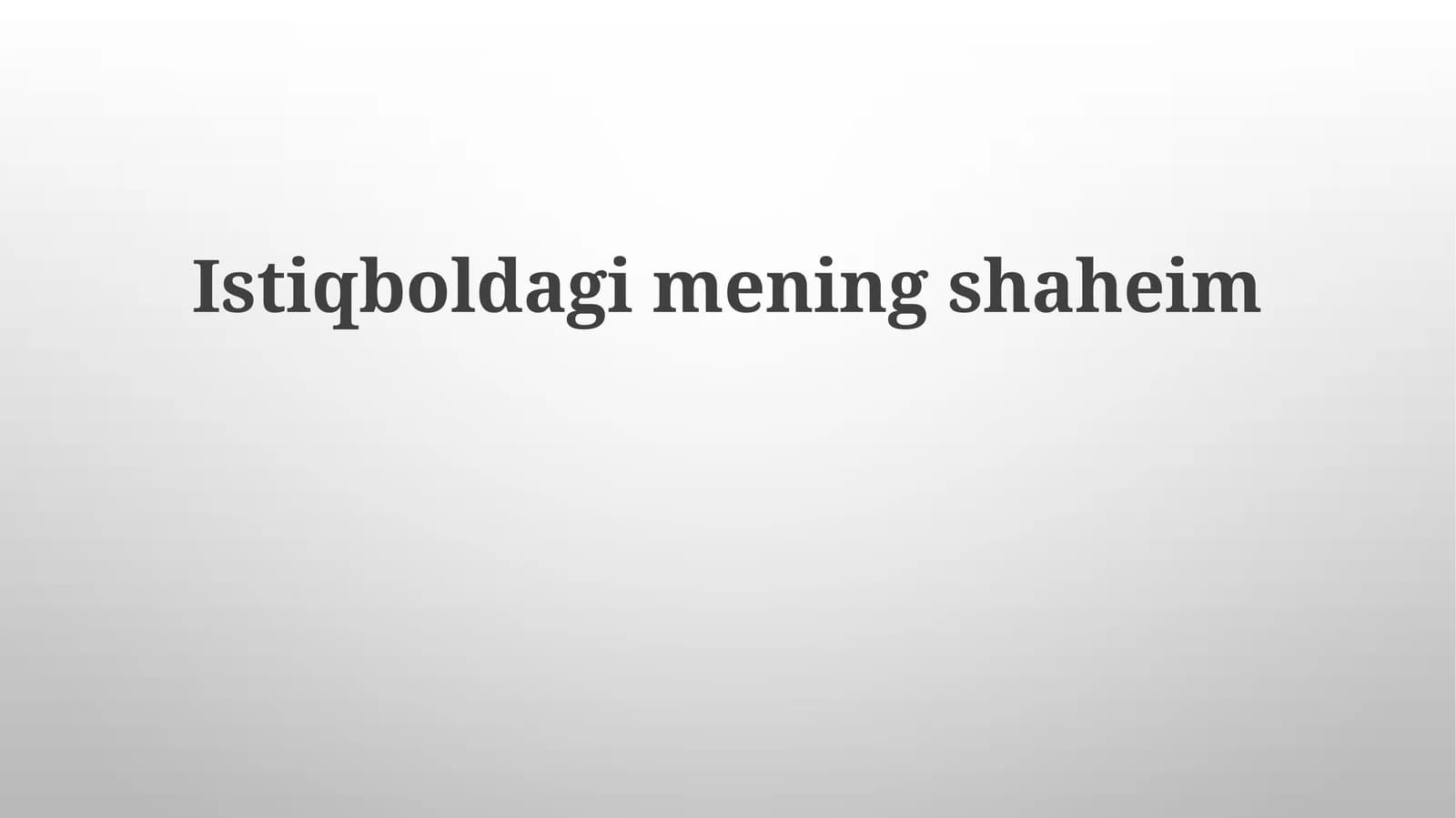 Istiqboldagimeningshaheim