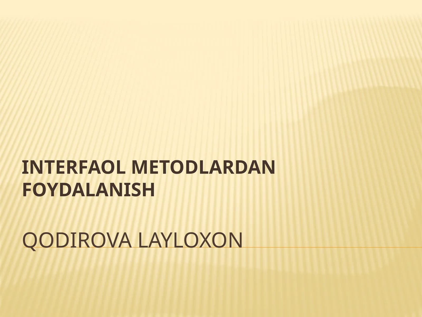 INTERFAOL METODLARDAN FOYDALANISH