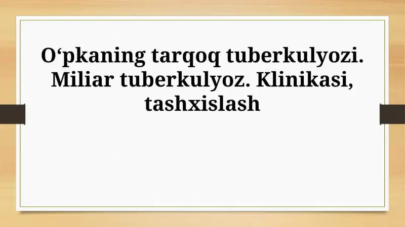 O‘pkaning tarqoq tuberkulyozi. Miliar tuberkulyoz. Klinikasi, tashxislash