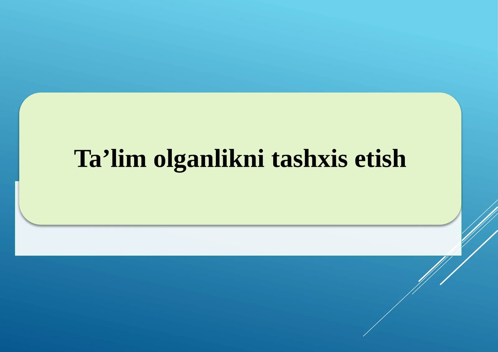 Ta’lim olganlikni tashxis etish