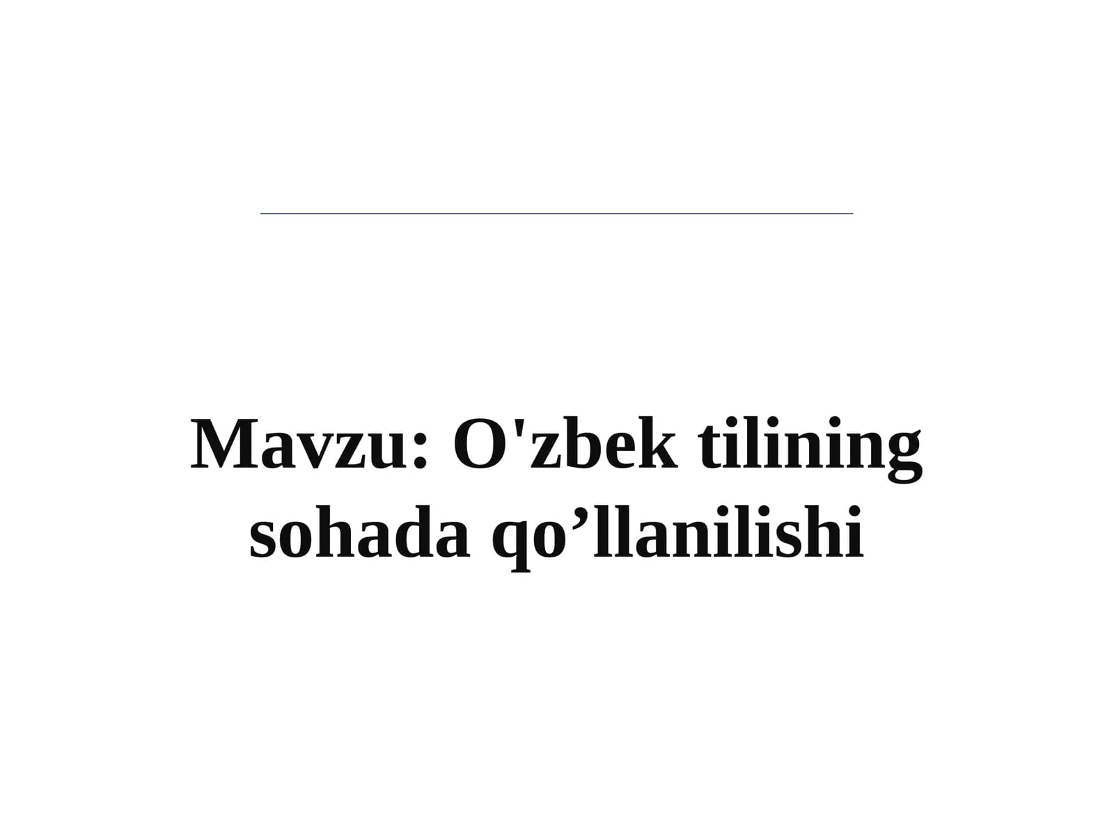O'zbek tilining sohada qo’llanilishi