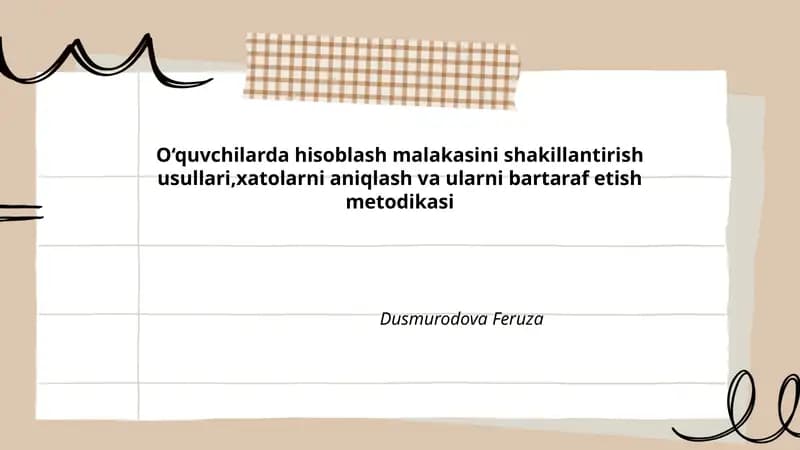 O‘quvchilarda hisoblash malakasini shakillantirish usullari,xatolarni aniqlash va ularni bartaraf etish metodikasi