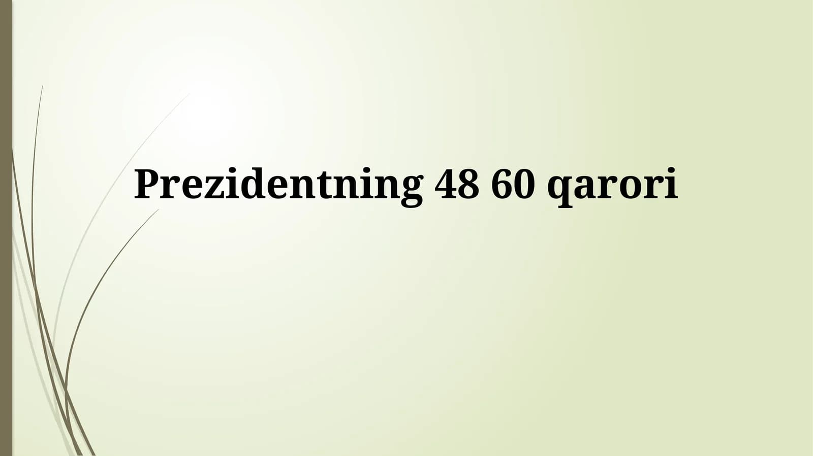 Prezidentning 48 60qarori